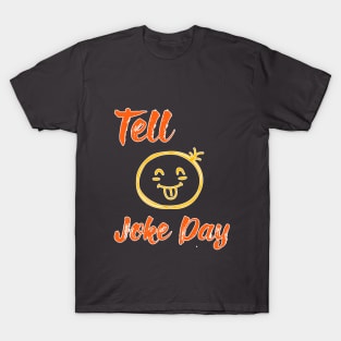 Tell a joke day T-Shirt